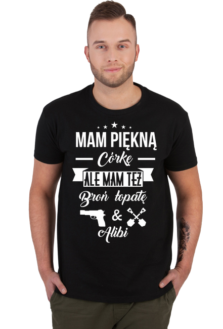 T-shirt Dla Taty mam Alibi i piękną córkę