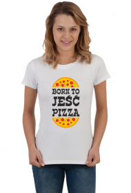 born to jeść pizza