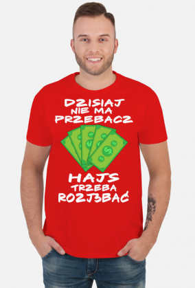 Hajs trzeba Roz....