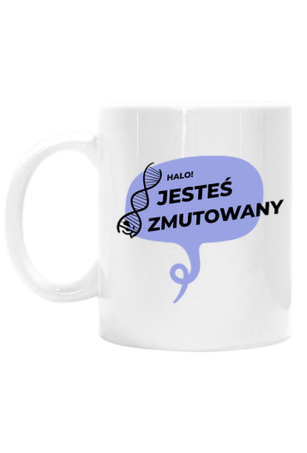 Jesteś zmutowany - kubek #homeoffice