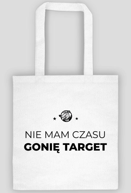 Nie mam czasu, gonię target - torba