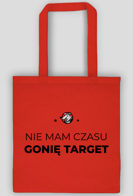 Nie mam czasu, gonię target - torba