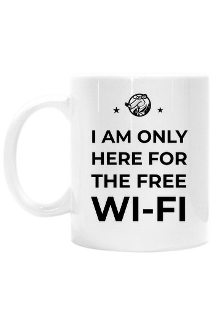 I am only here for the free wifi - kubek