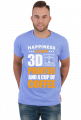 HAPPINESS IS MY 3D PRINTER AND A CUP OF COFFEE Druk 3D