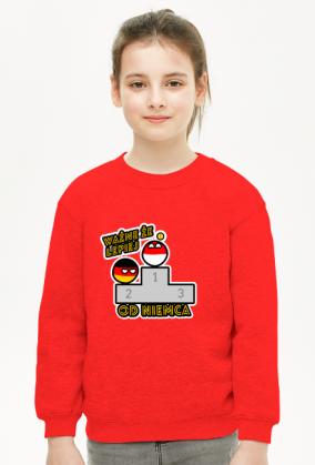Bluza dziecięca bez zamka ważne że lepiej od Niemca