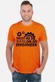 T-shirt dla Inżyniera Zaufaj mi jestem inżynierem