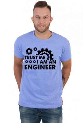 T-shirt dla Inżyniera Zaufaj mi jestem inżynierem