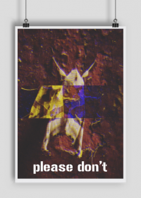 Please Don't POSTER