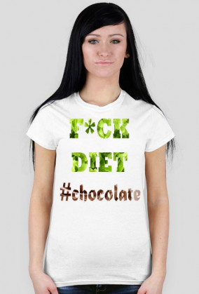 Ladies Havy "F*ckDiet#chocolate"