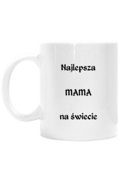 Kubek NAJLEPSZA MAMA NA ŚWIECIE