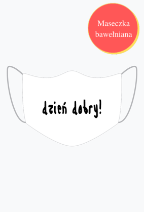 Maseczka dzien dobry