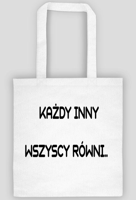 Torba na ramie z cytatem KAŻDY INNY WSZYSCY RÓWNI