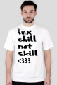 chill not skill
