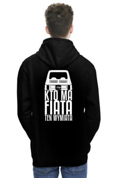 126p - Kto ma Fiata ten wymiata (bluza męska kaptur) jgt