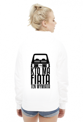 126p - Kto ma Fiata ten wymiata (bluza damska kaptur) cgt