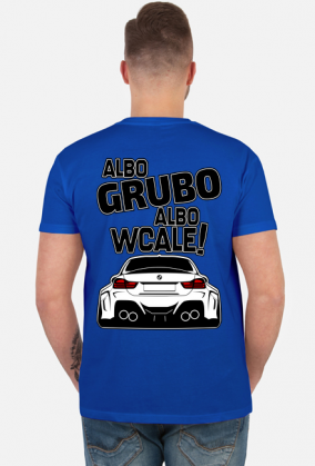 BG M4 - Albo grubo albo wcale (koszulka męska) gt