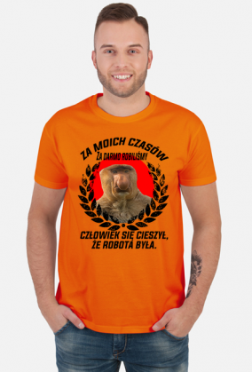 Śmieszna koszulka za moich czasów typowy janusz polak