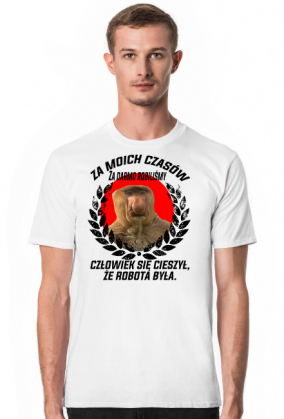 Śmieszna koszulka za moich czasów typowy janusz polak