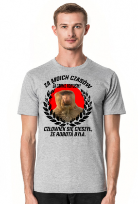 Śmieszna koszulka za moich czasów typowy janusz polak