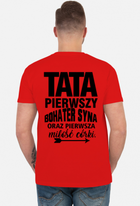 koszulka dzień ojca prezent dzień taty pierwszy bohater syna pierwsza miłość córki