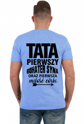 koszulka dzień ojca prezent dzień taty pierwszy bohater syna pierwsza miłość córki