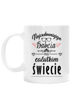 Kubek prezent dzień babci Najcudowniejsza babcia