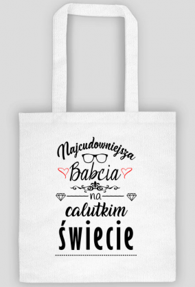 Eko torba na zakupy prezent dzień babci Najcudowniejsza babcia