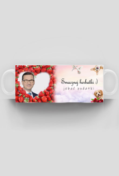 Śmieszny kubek Mateusz Morawiecki Smacznej herbatki jebać podatki prezent pis