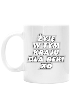 Żyję w tym kraju dla beki (kubek)