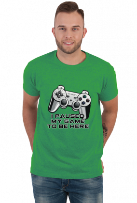 I Paused My Game - Koszulka Męska