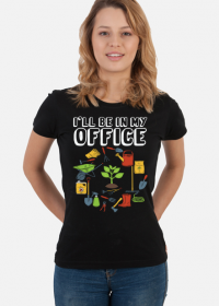 Ogród to moje biuro | T-shirt damski