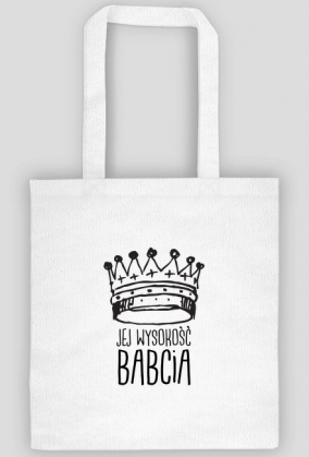 Jej wysokość Babcia - Eko torba na ramię