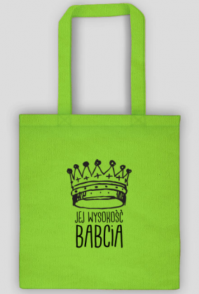 Jej wysokość Babcia - Eko torba na ramię