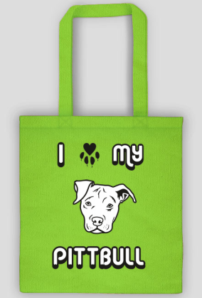 TORBA - I LOVE MY PITTBULL