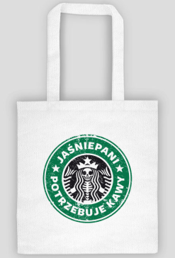 Jaśniepani potrzebuje kawy (starbucks, grafika  przetarciem)