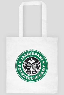 Jaśniepani potrzebuje kawy (starbucks, grafika  przetarciem)