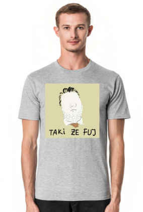 TAKI ŻE FUJ