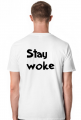 Stay Woke - [She\Her] T-Shirt
