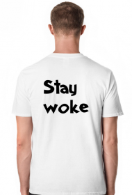 Stay Woke - [She\Her] T-Shirt