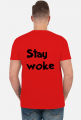 Stay Woke - [She\Her] T-Shirt
