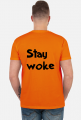 Stay Woke - [She\Her] T-Shirt