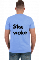 Stay Woke - [She\Her] T-Shirt