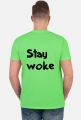 Stay Woke - [She\Her] T-Shirt