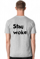 Stay Woke - [She\Her] T-Shirt