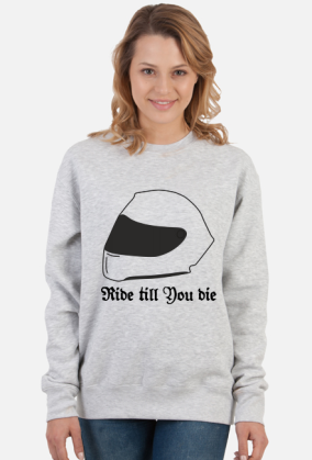 BLUZA DAMSKA -Ride till You die