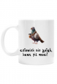 Człowiek nie gołąb kawę pić musi - Prezent dla hodowcy gołębi