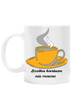 Kubek -Z napisem szolka karlusa nie macać