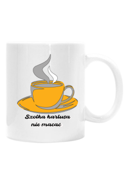 Kubek -Z napisem szolka karlusa nie macać