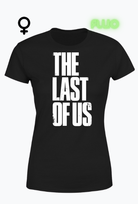 Koszulka Fanki The Last Of Us Fluo