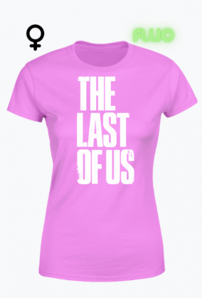 Koszulka Fanki The Last Of Us Fluo